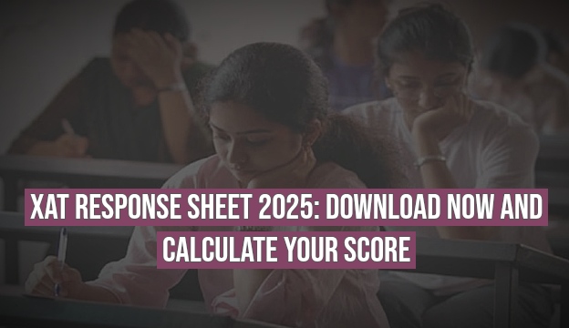 XAT Response Sheet 2025: Download Now and Calculate Your Score