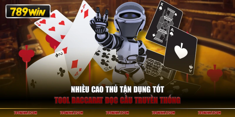Nhiều cao thủ tận dụng tốt tool Baccarat đọc cầu truyền thống